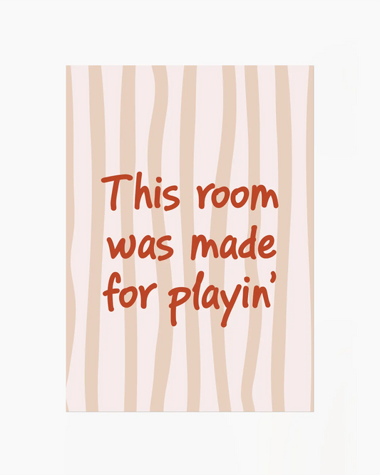 Nursery poster with text 'This room was made for playin'' on a beige striped background.