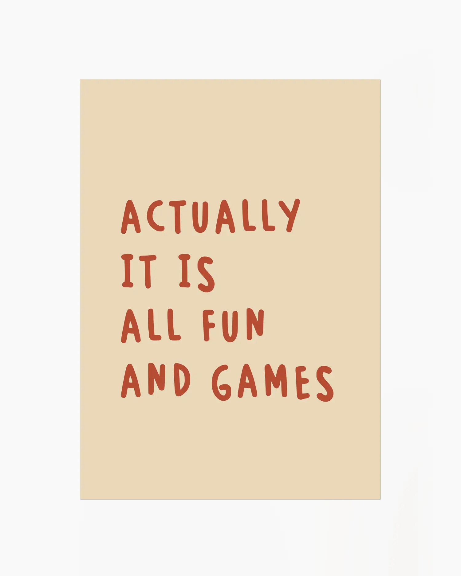 Actually it is all fun and games Poster | The Birth Poster