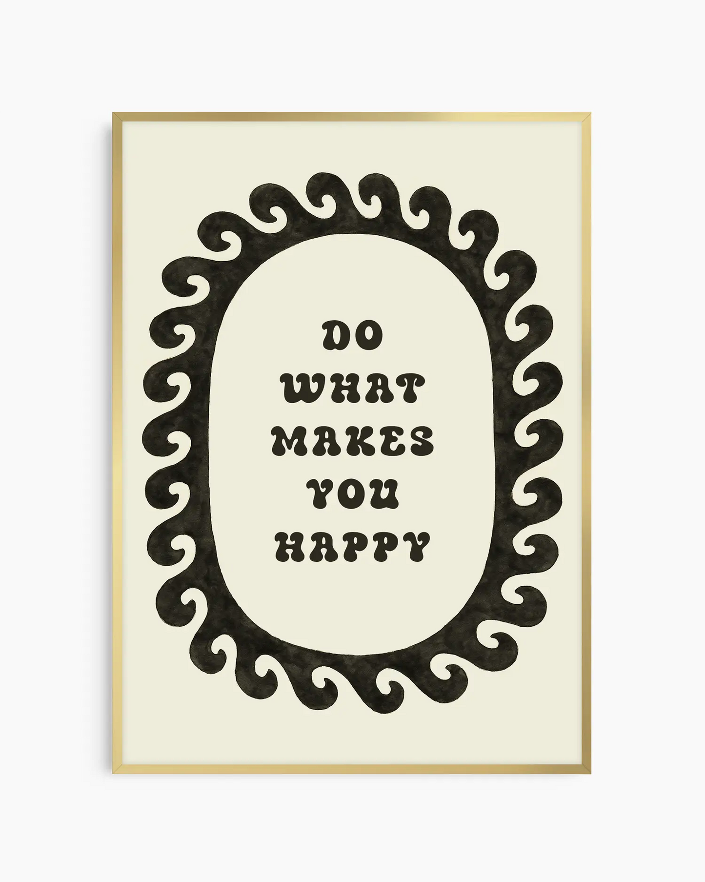 Motivational poster with 'Do What Makes You Happy' text in an ornate frame on a beige background, framed in a gold frame.