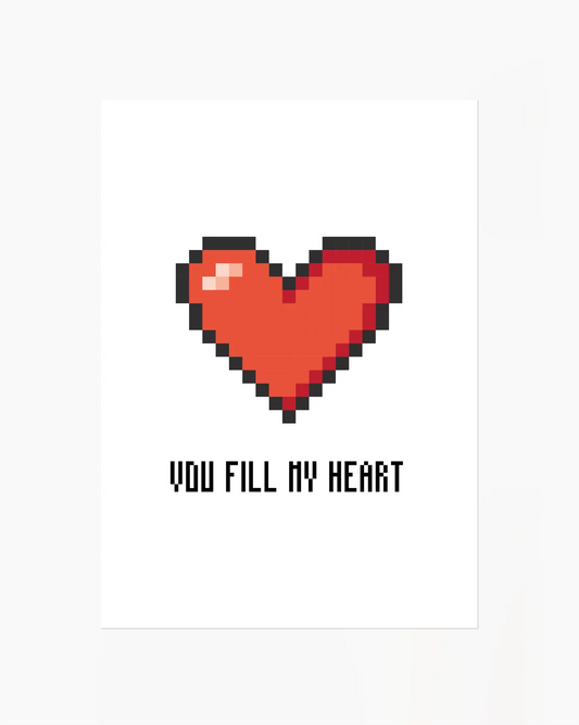 Nursery poster with a red pixel heart and the text 'You Fill My Heart' text on a white background.