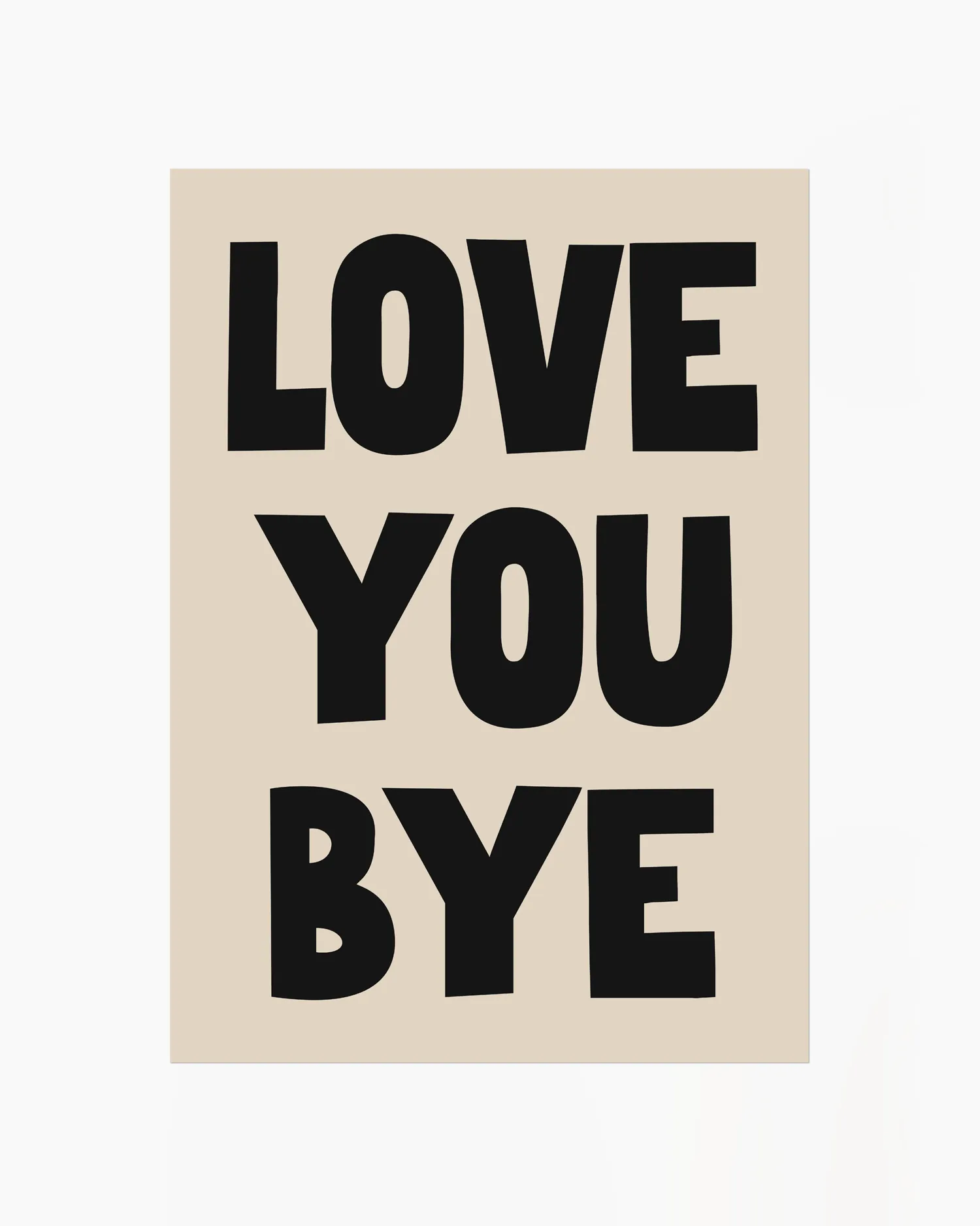 Nursery artwork with 'LOVE YOU BYE' text on a beige background.