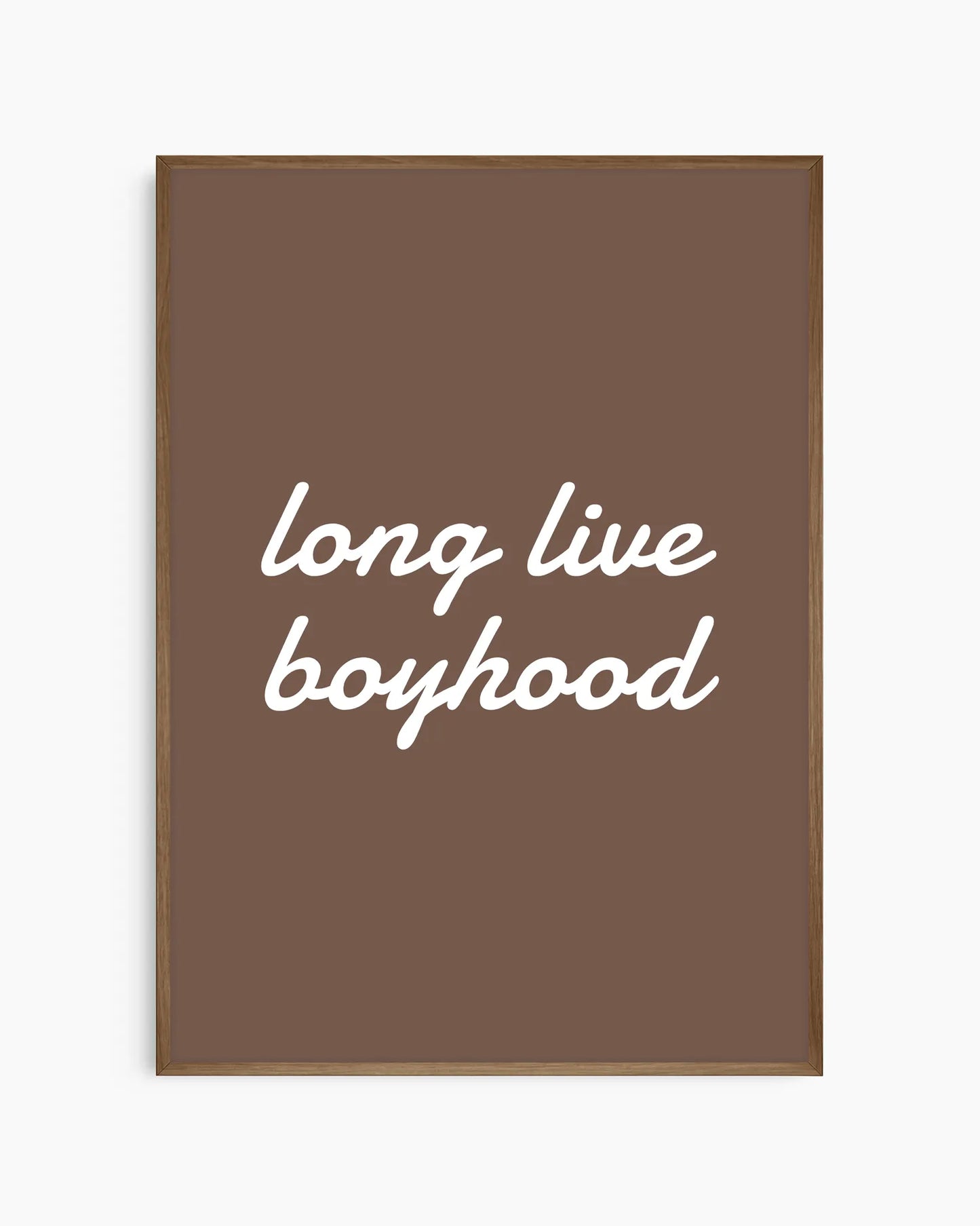 Brown poster with 'long live boyhood' text on a white background
