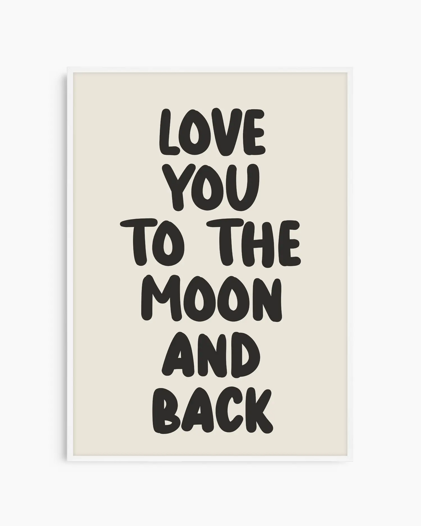 Love You To The Moon And Back Poster