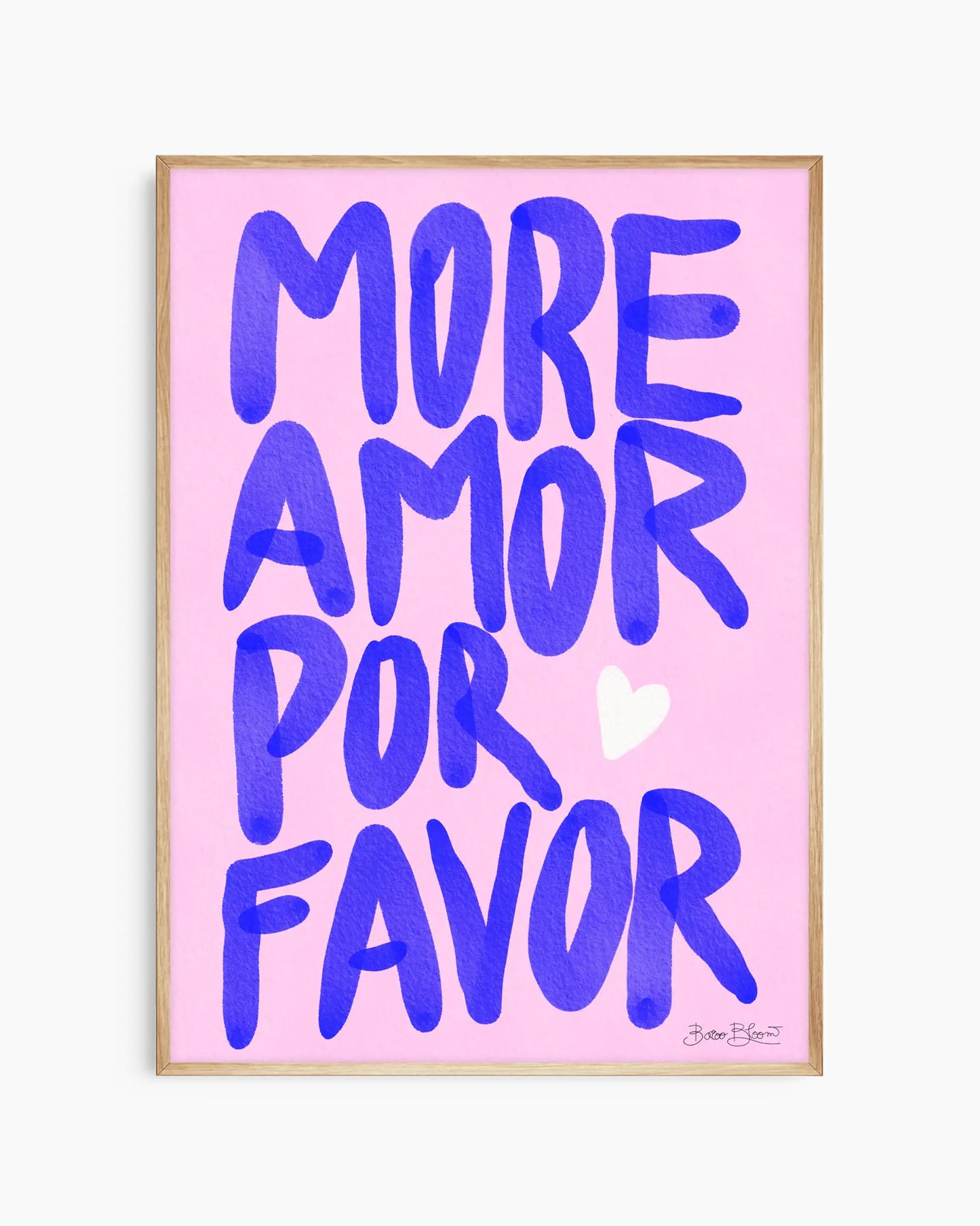 Nursery poster with blue text 'More Amor Por Favor' on a pink background and a heart symbol. With oak frame.